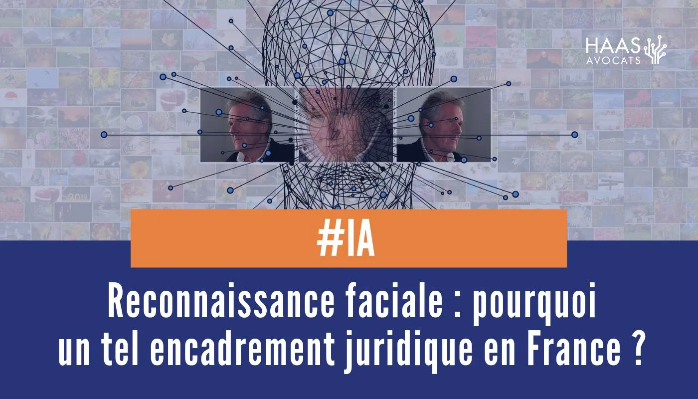 Reconnaissance faciale leadership de la Chine et encadrement en France